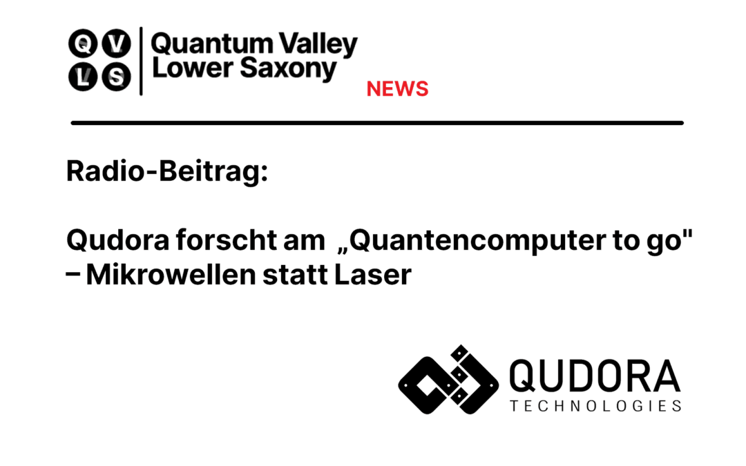 Radio-Beitrag: Qudora forscht am „Quantencomputer to go“